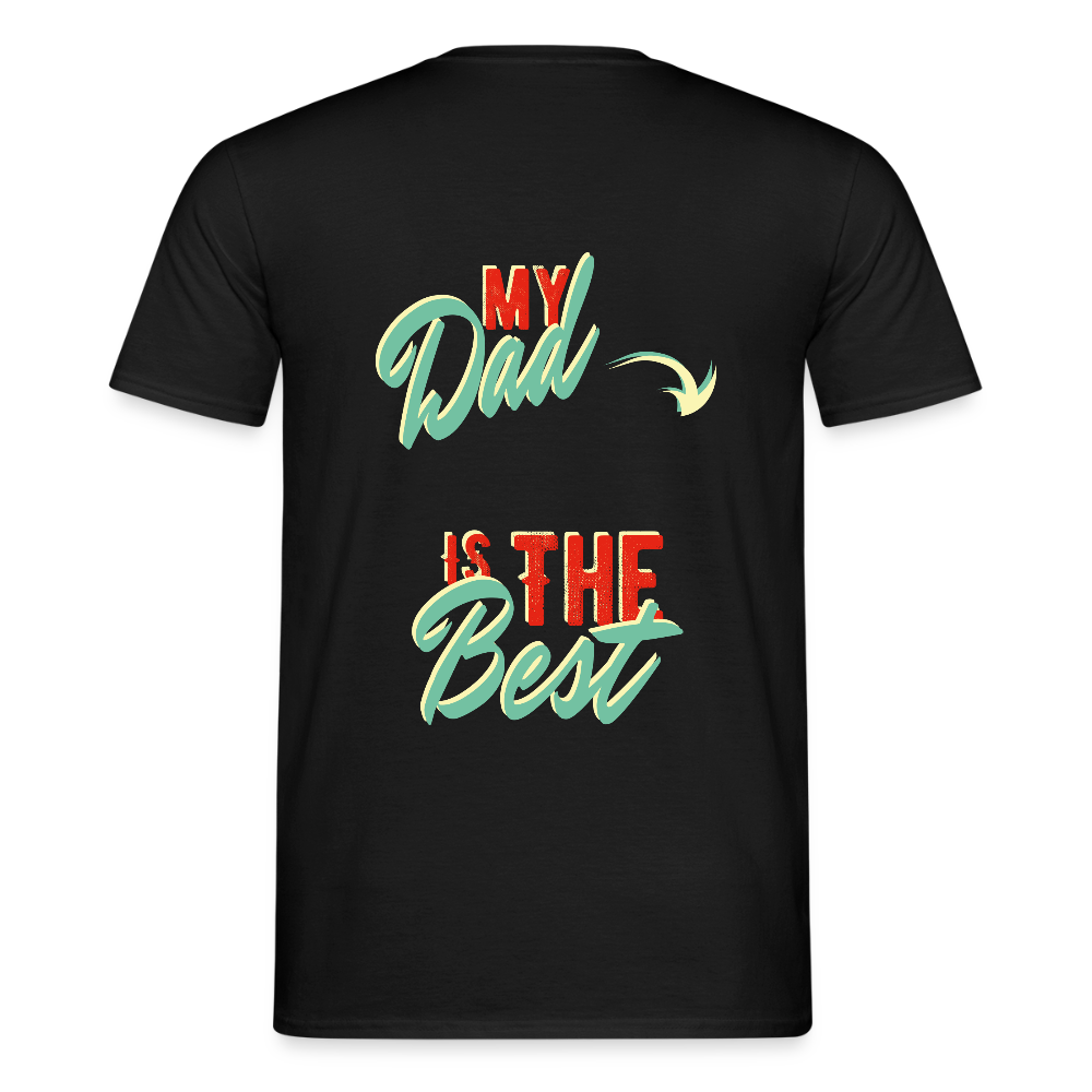 my dad is the best Men's T-Shirt - black