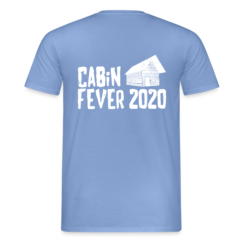 Cabin fever 2020 Men's T-Shirt - carolina blue