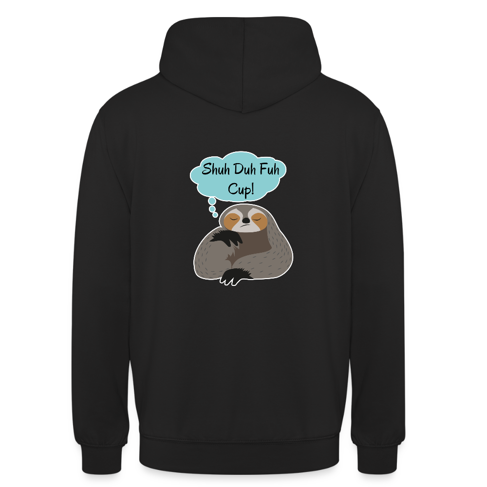 Shuh Duh Fuh Cup Sloth Unisex Hoodie - black