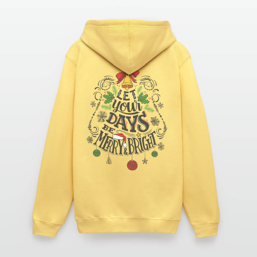 Let your days be merry and bright Unisex Hoodie - lemon yellow