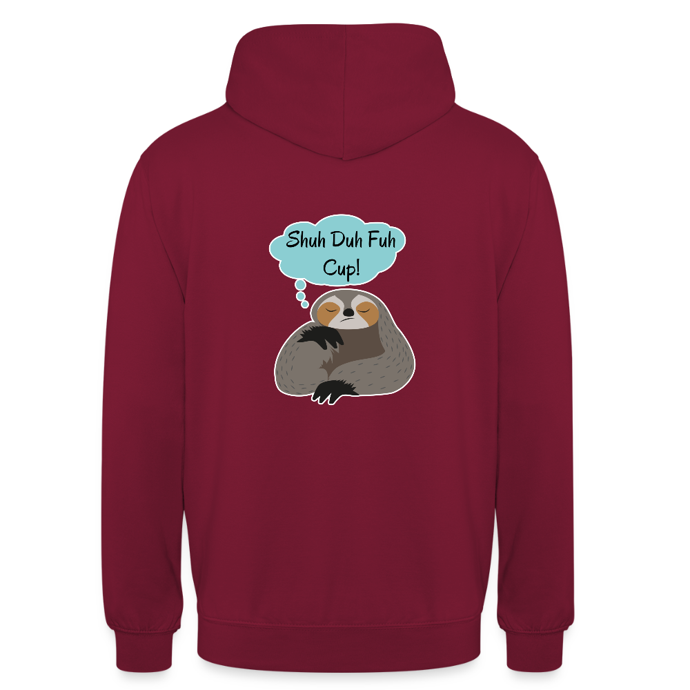 Shuh Duh Fuh Cup Sloth Unisex Hoodie - bordeaux