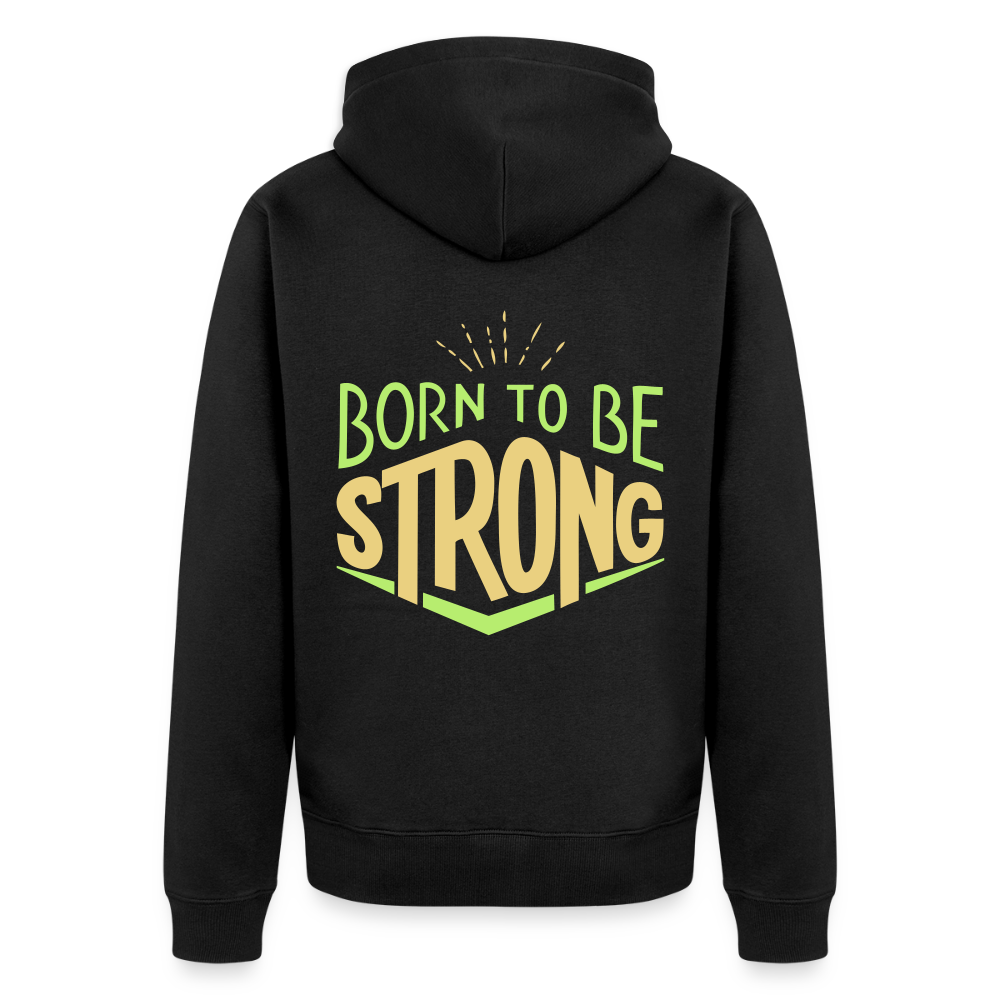 BORN TO BE STRONG Men's Premium Hooded Jacket - black