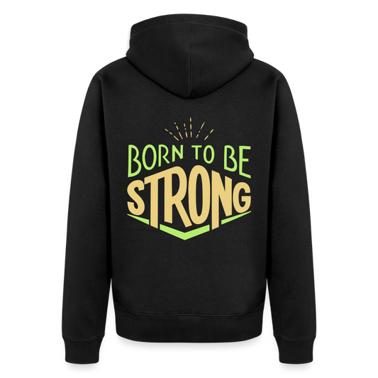 BORN TO BE STRONG Men's Premium Hooded Jacket - black