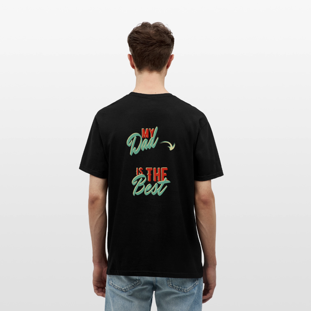 my dad is the best Men's T-Shirt - black