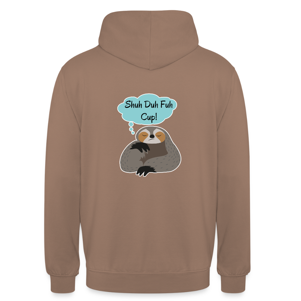 Shuh Duh Fuh Cup Sloth Unisex Hoodie - mocha