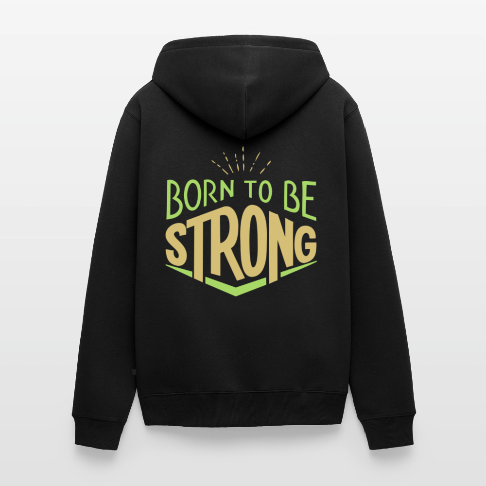 BORN TO BE STRONG Men's Premium Hooded Jacket - black
