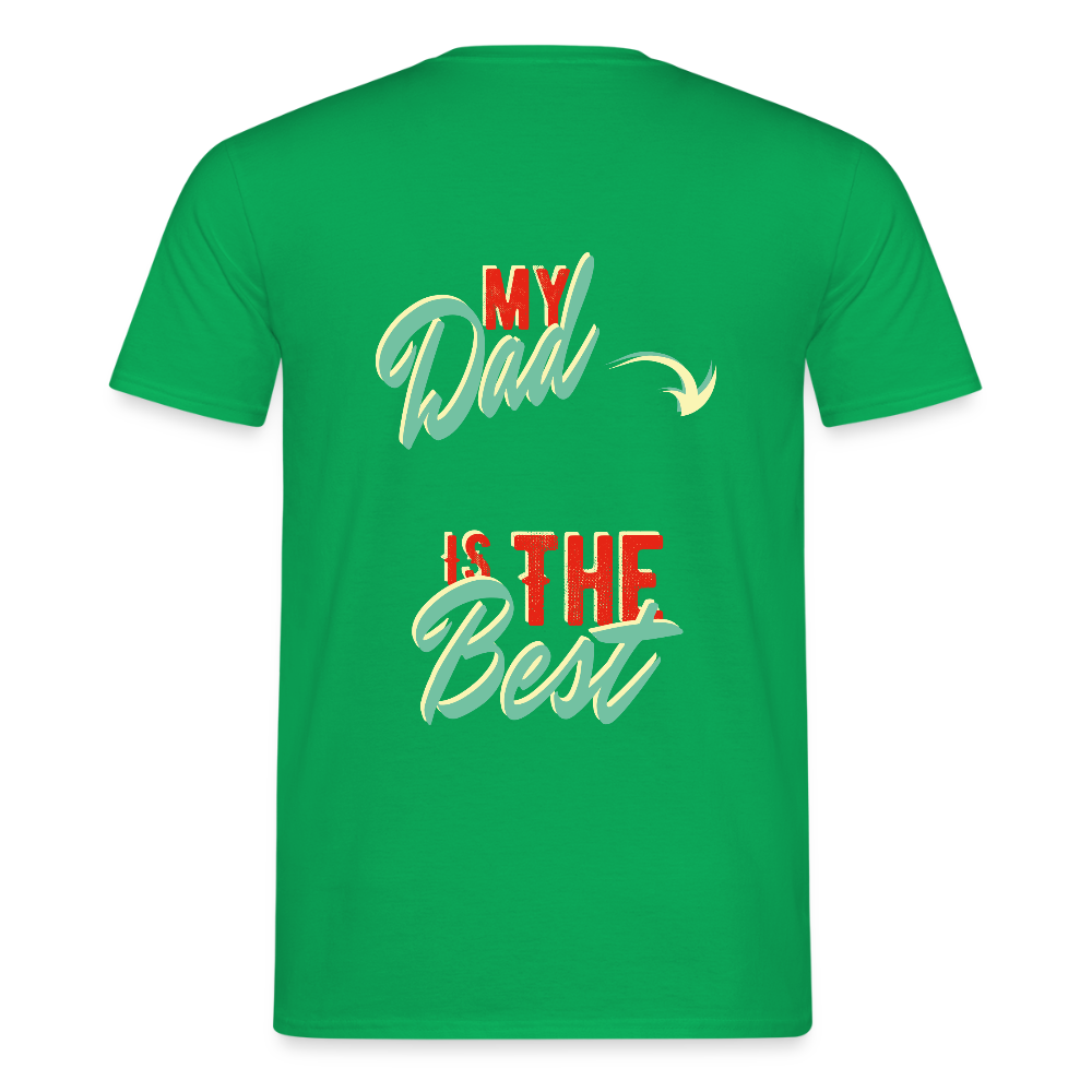 my dad is the best Men's T-Shirt - kelly green