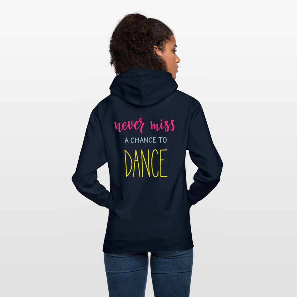 Never miss a chance to dance Unisex Hoodie - navy