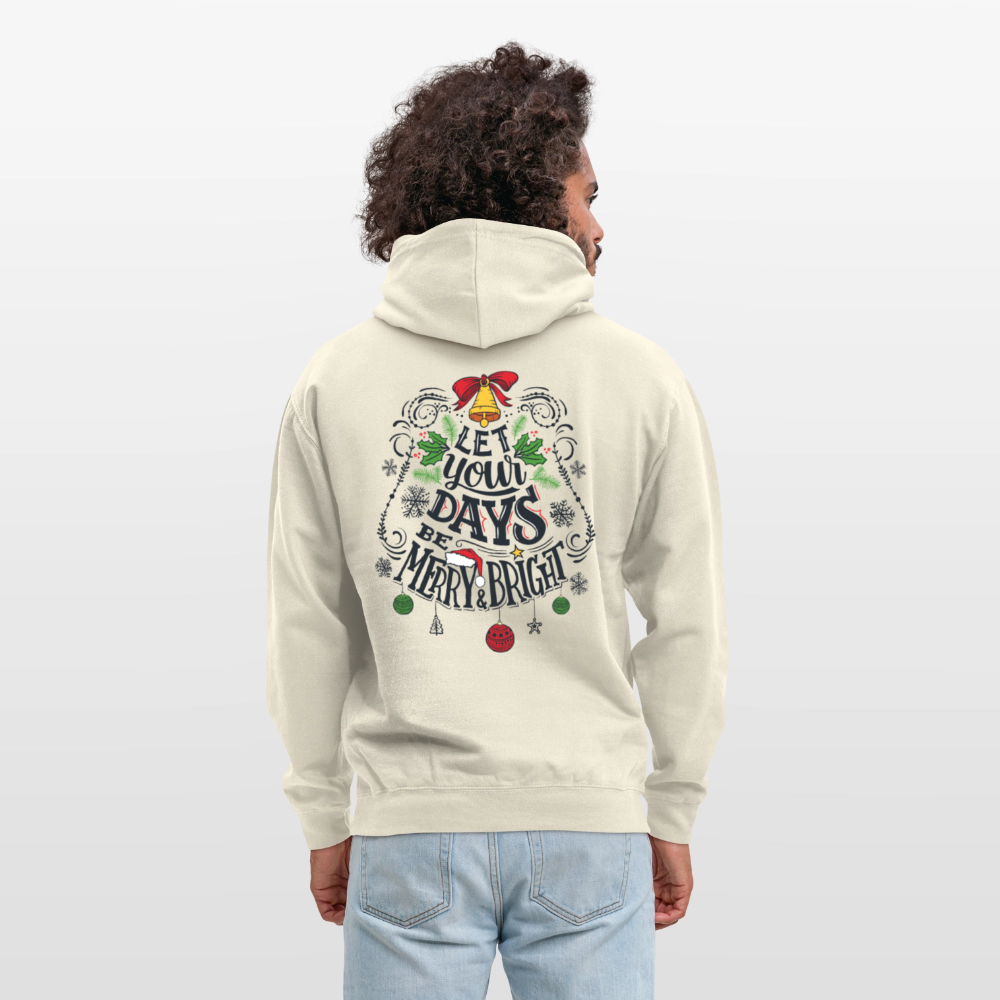 Let your days be merry and bright Unisex Hoodie - vanilla