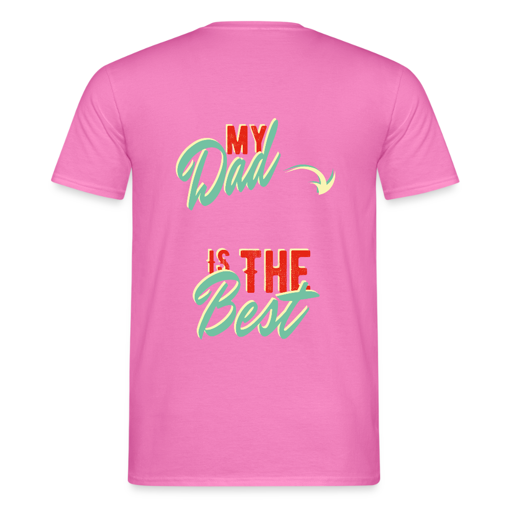 my dad is the best Men's T-Shirt - pink