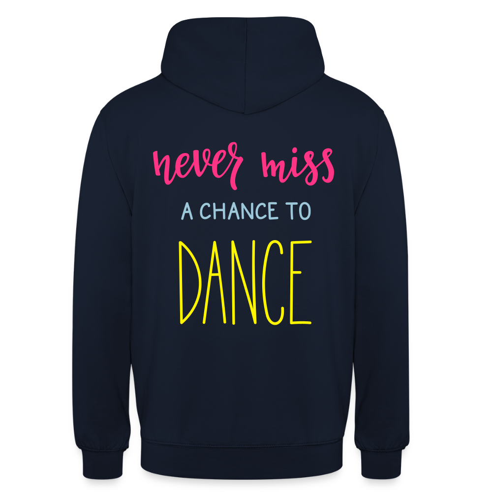 Never miss a chance to dance Unisex Hoodie - navy