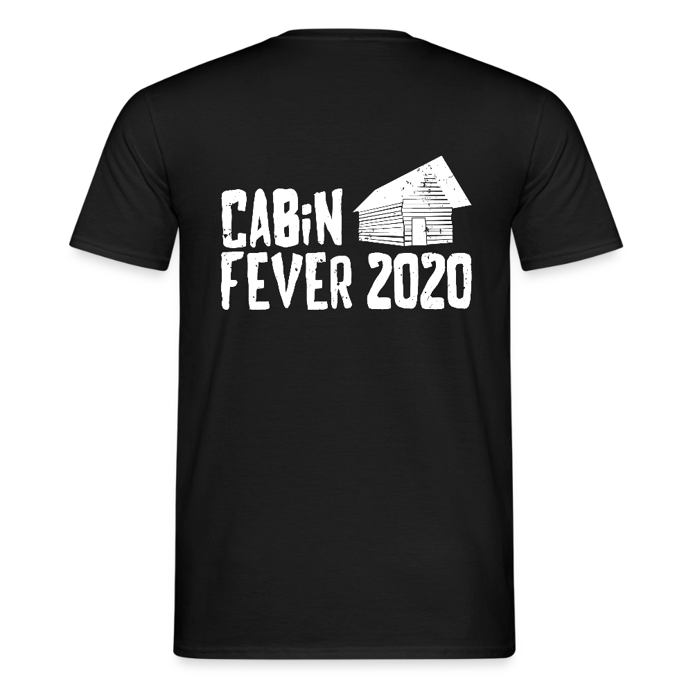 Cabin fever 2020 Men's T-Shirt - black