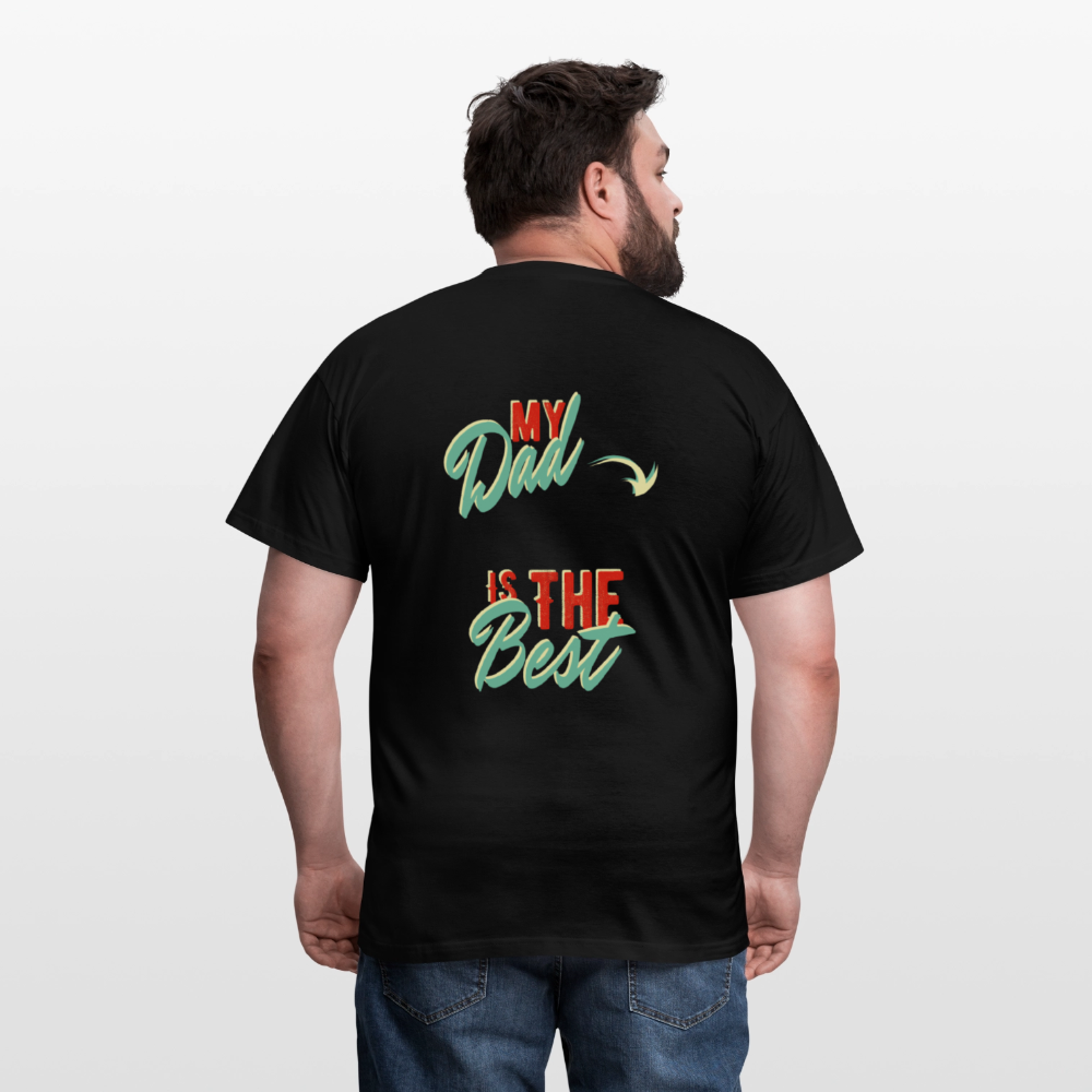 my dad is the best Men's T-Shirt - black