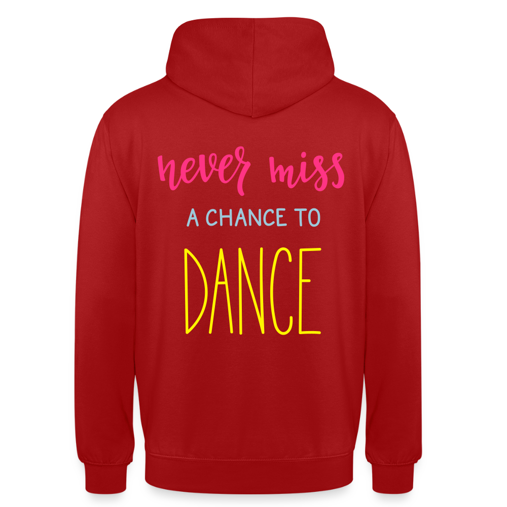 Never miss a chance to dance Unisex Hoodie - red